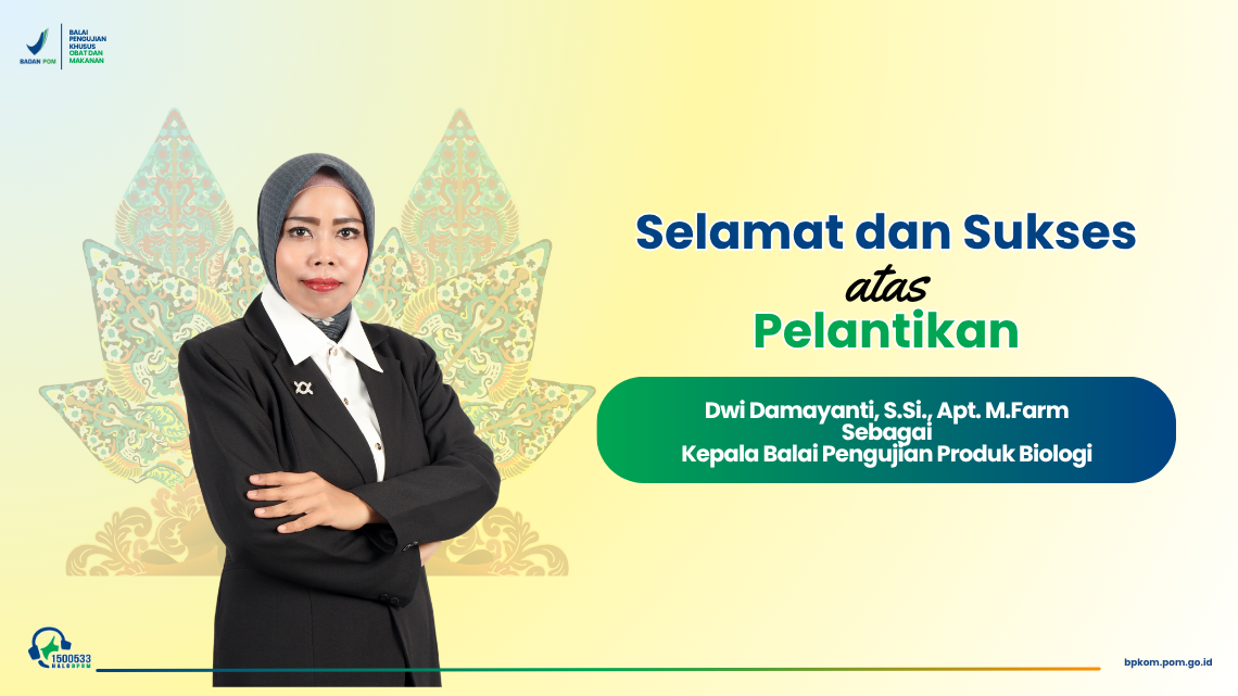 Selamat dan Sukses atas Pelantikan Ibu Dwi Damayanti, S.Si., Apt., M.Farm