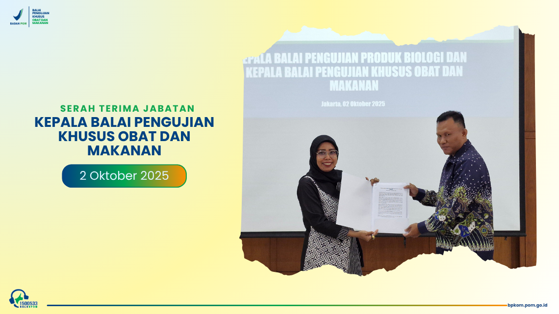Serah Terima Jabatan Balai Pengujian Khusus Obat dan Makanan